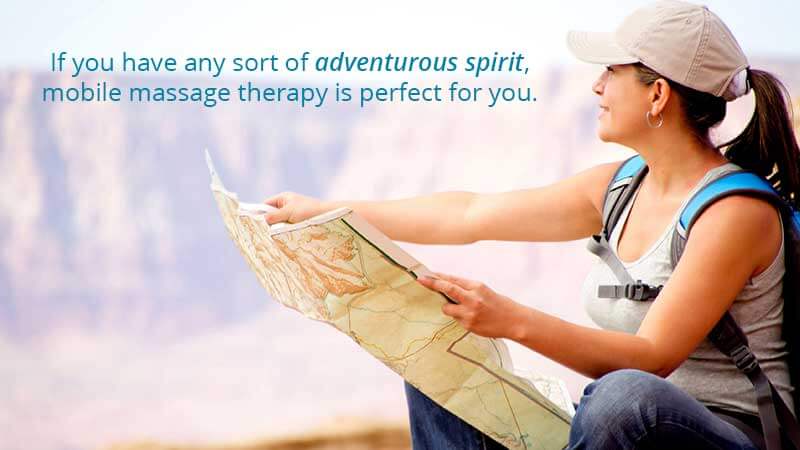 If you have any sort of adventurous spirit, mobile massage therapy is perfect for you.
